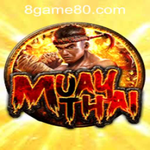 MuayThai: Exploring the Game80 PH Introduction and Rules